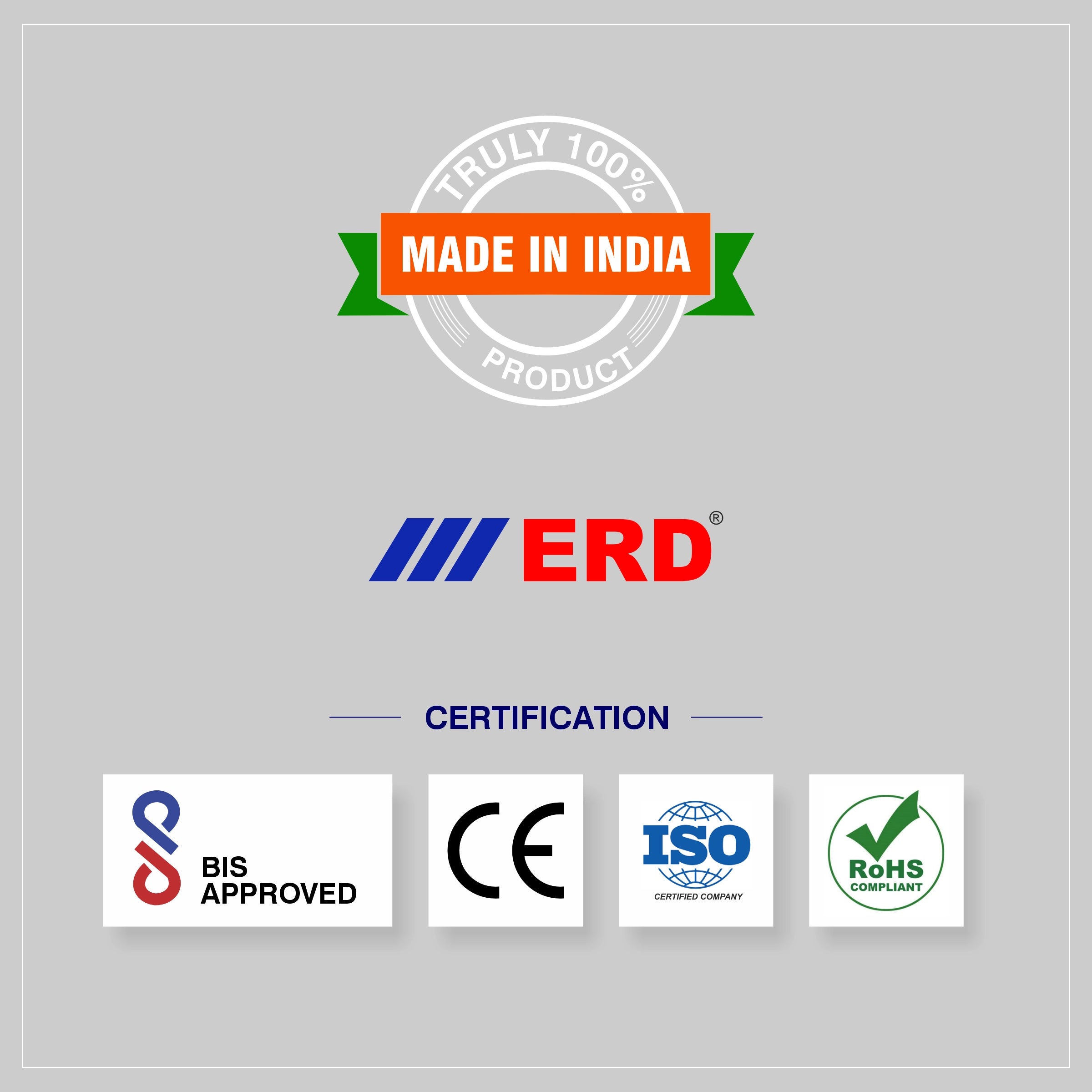 Certification logos including 'ERD', 'BIS Approved', 'CE', 'ISO', and 'RoHS' on a gray background.