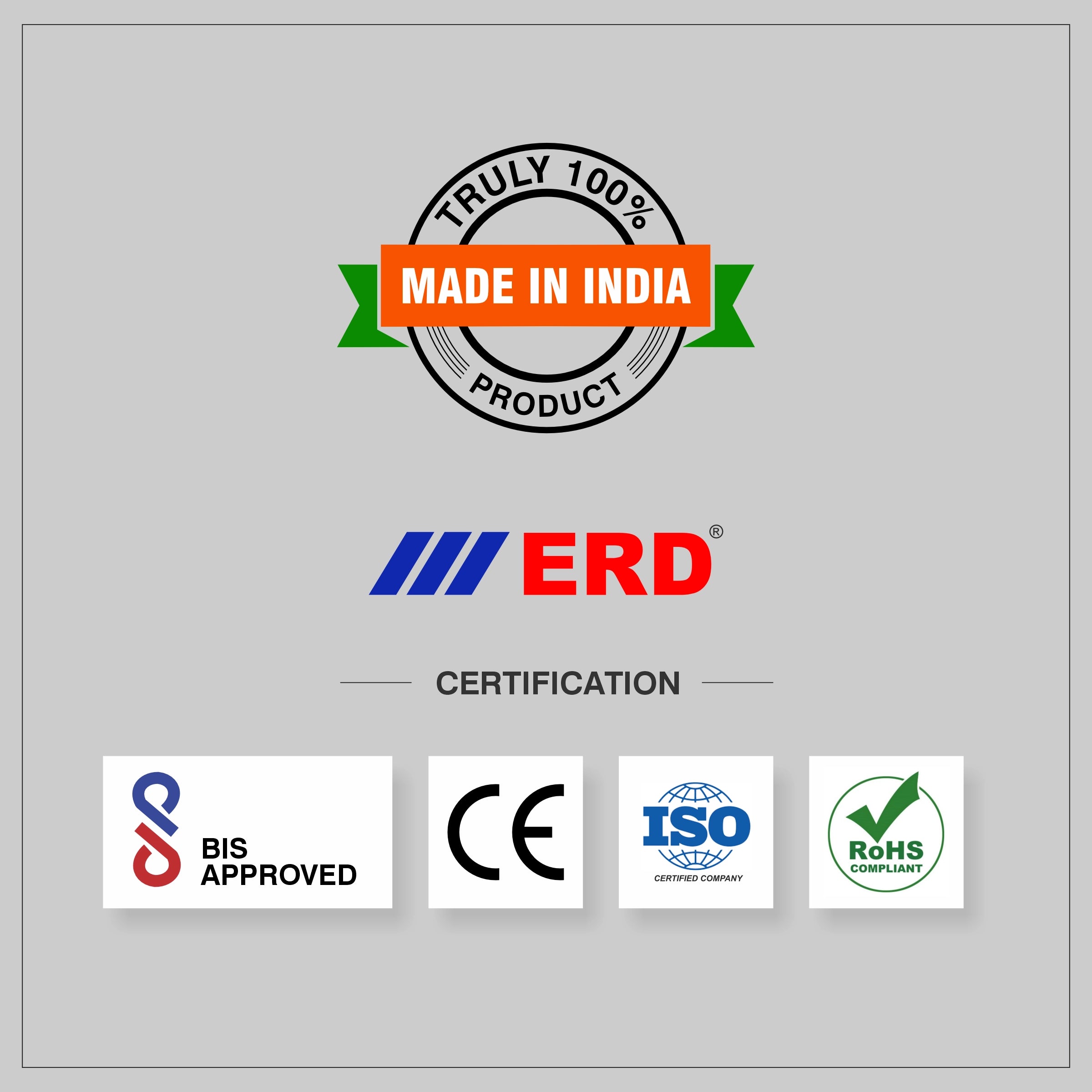 Certification logos including 'ERD', 'BIS Approved', 'CE', 'ISO', and 'RoHS' on a gray background.